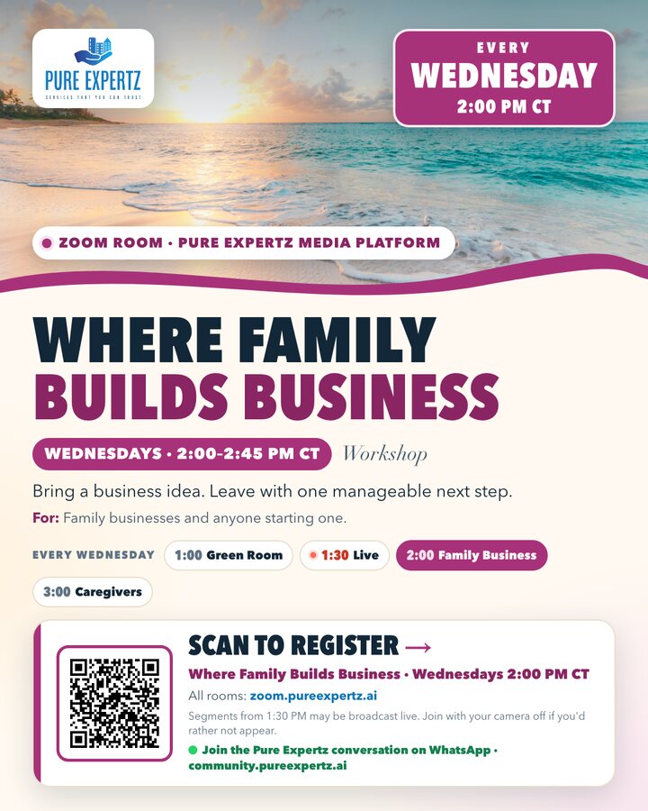 Where Family Builds Business, Wednesdays at 2:00 PM Central on Zoom. QR to the Zoom sign-up.