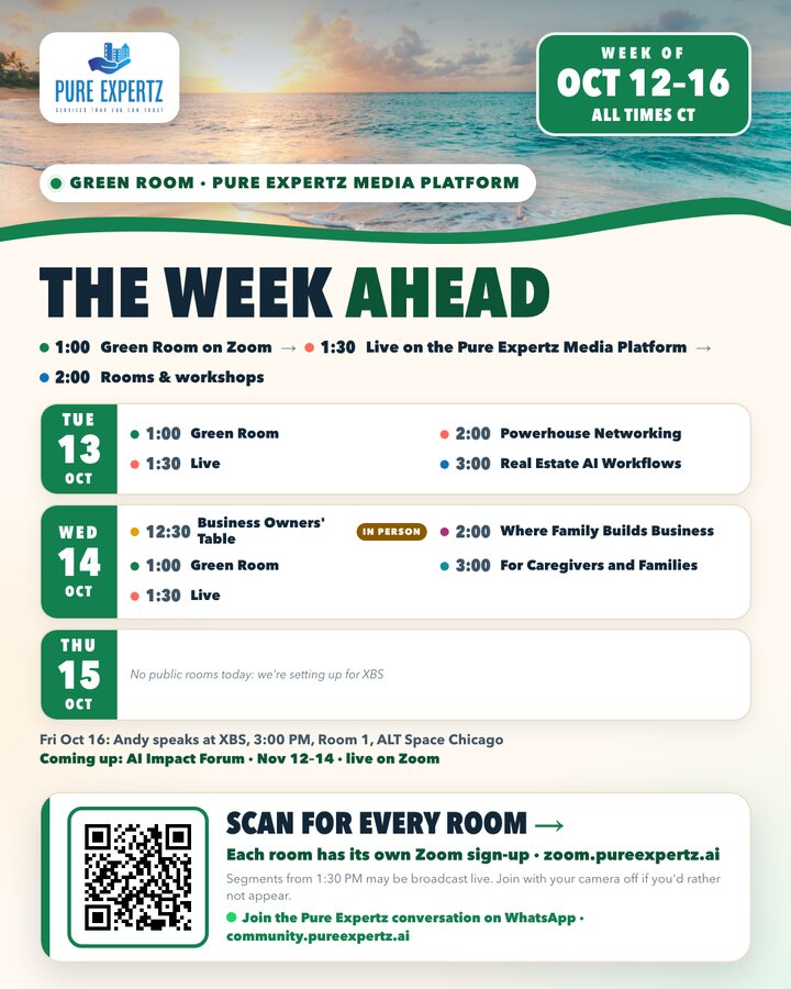 The week ahead, Oct 12 to 16: Green Room, live segment and rooms, all times Central. QR to zoom.pureexpertz.ai.