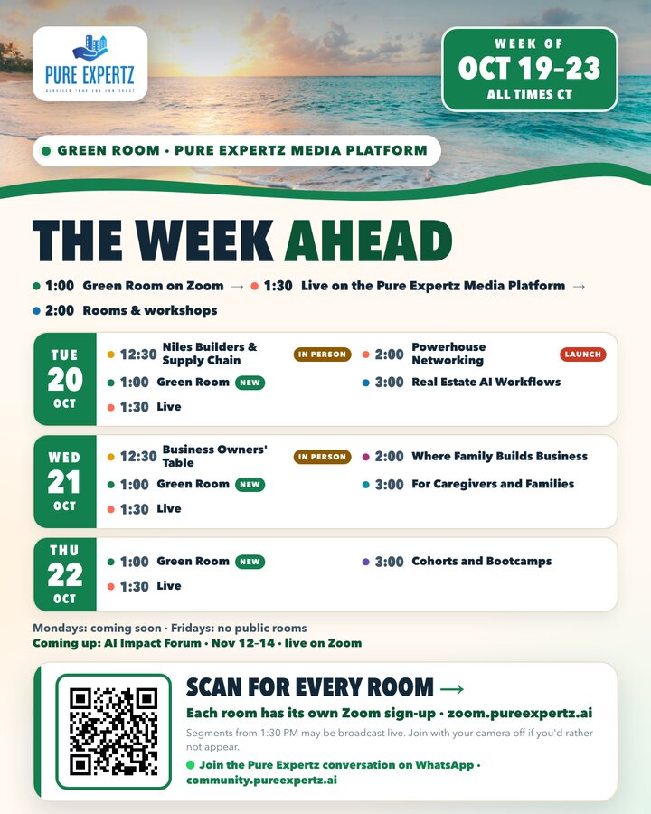 The week ahead, Oct 19 to 23: Green Room, live segment and rooms, all times Central. QR to zoom.pureexpertz.ai.
