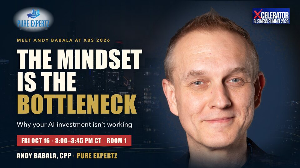 Title slide: The Mindset Is the Bottleneck. Andy Babala, CPP, Pure Expertz. Fri Oct 16, 3:00 to 3:45 PM CT, Room 1, XBS 2026.